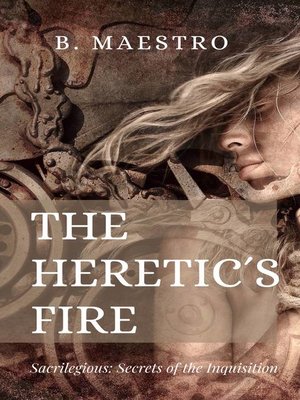cover image of The Heretic's Fire